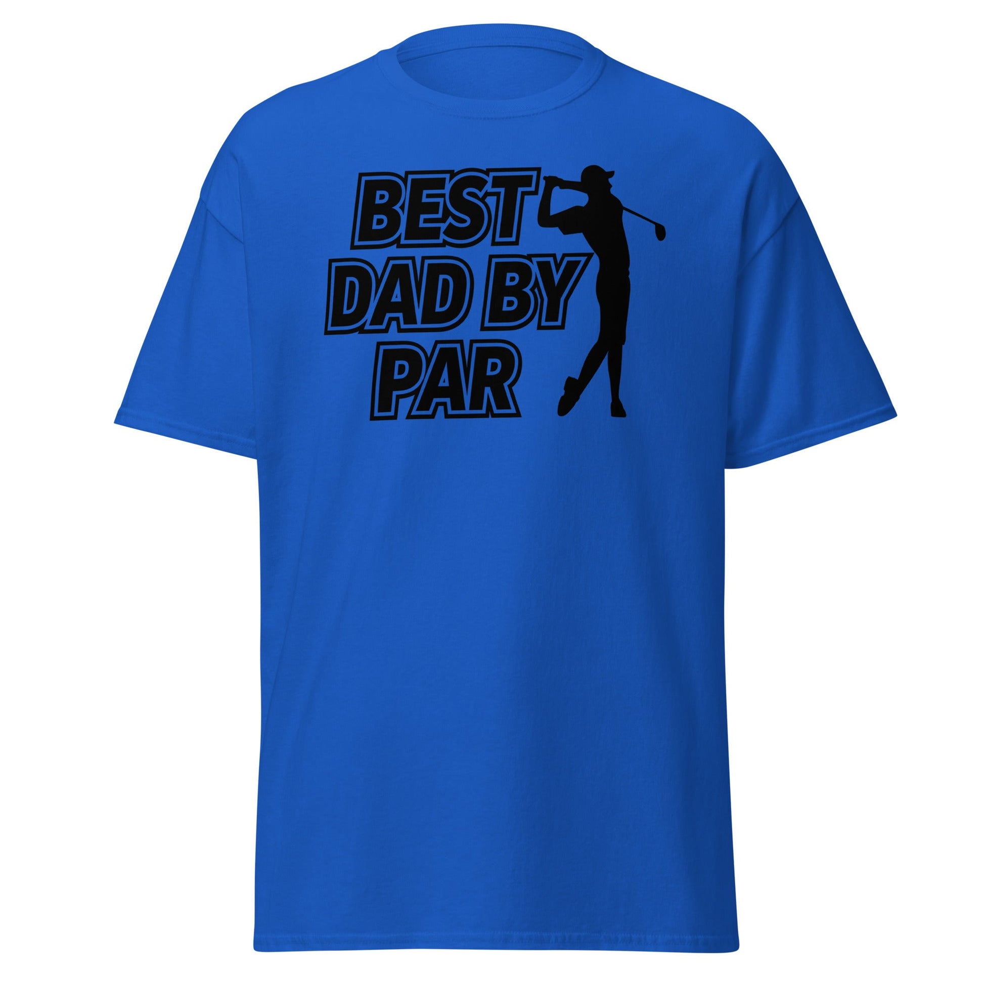 Best Dad By Par Golf T-Shirt - Funny Father's Day Tee - Royal - T-Shirts Online