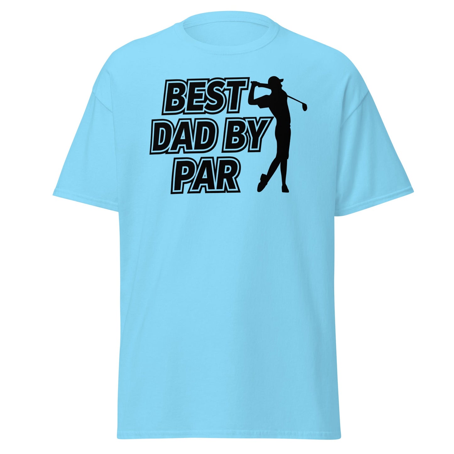 Best Dad By Par Golf T-Shirt - Funny Father's Day Tee - Sky - T-Shirts Online