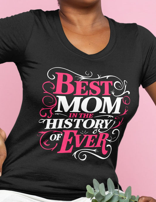 Best Mom in History| Mother's Day T-Shirt - Black - T-Shirts Online