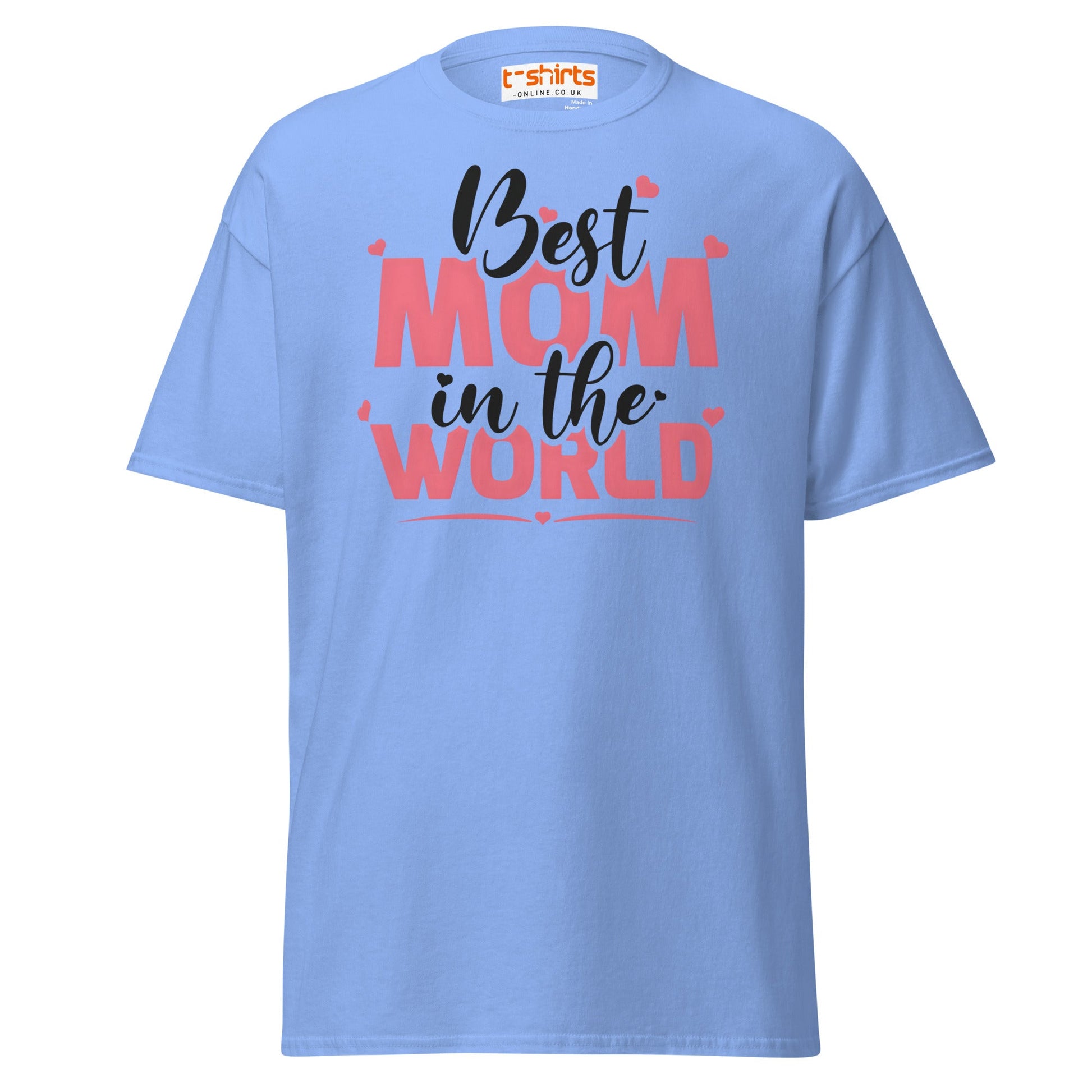 Best Mom in the World T-Shirt – Mother’s Day Gift Tee - Carolina Blue - T-Shirts Online