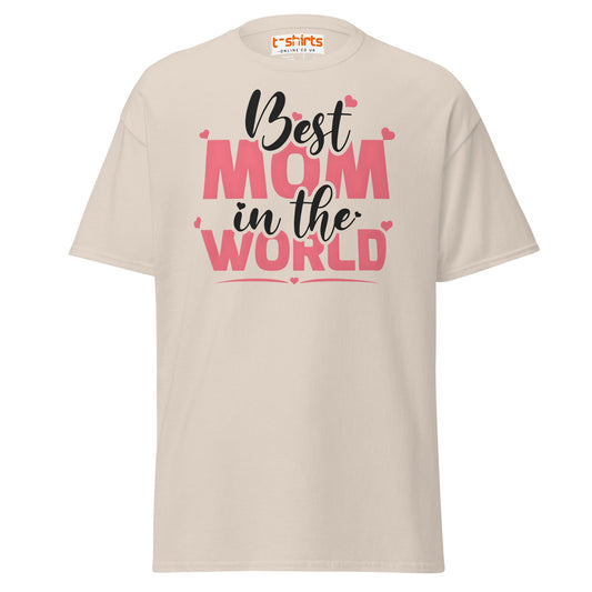 Best Mom in the World T-Shirt – Mother’s Day Gift Tee - Natural - T-Shirts Online