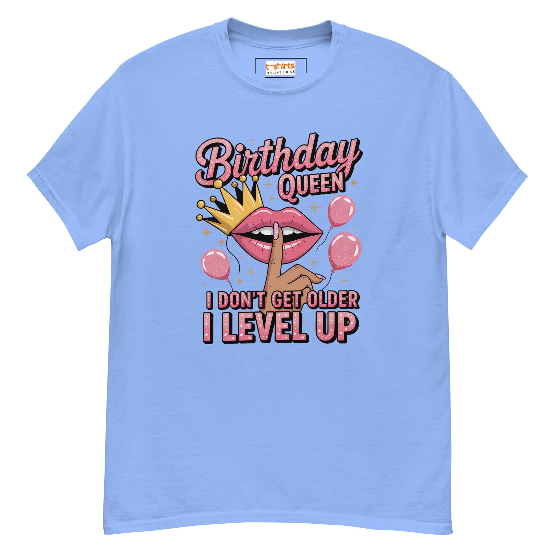 Birthday Queen | Humorous Birthday T-Shirt - Carolina Blue - T-Shirts Online