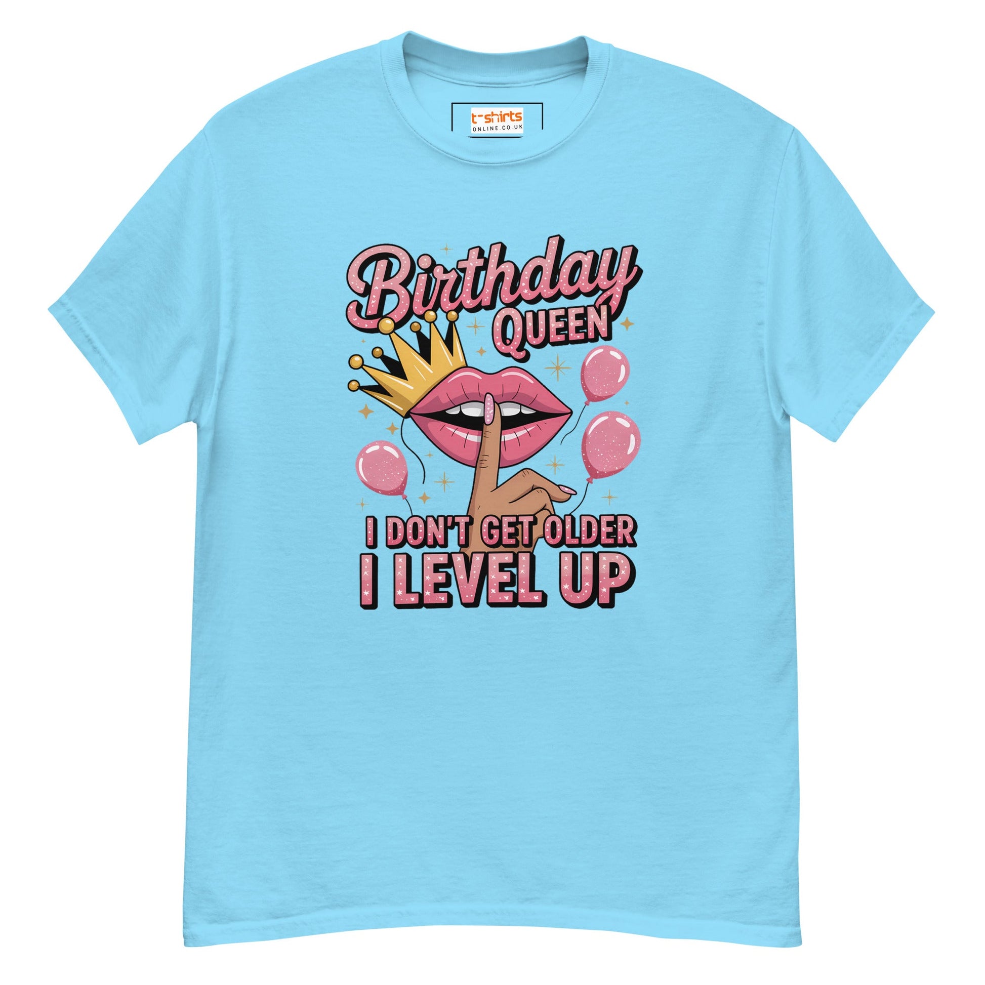 Birthday Queen | Humorous Birthday T-Shirt - Sky - T-Shirts Online