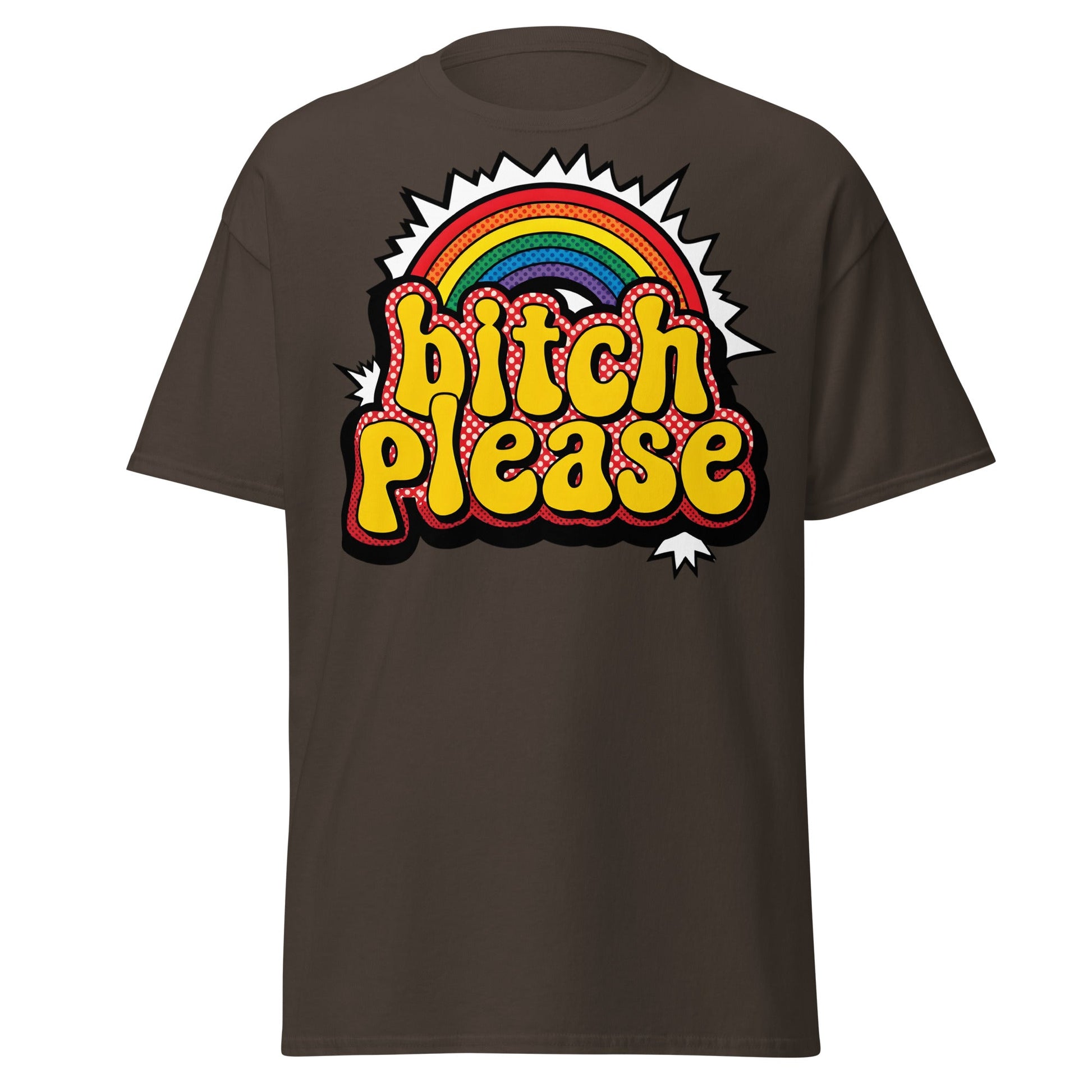 Bitch Please T-Shirt Retro Rainbow Sarcastic Tee - Dark Chocolate - T-Shirts Online