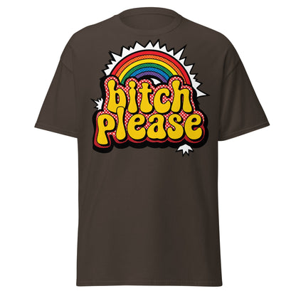 Bitch Please T-Shirt Retro Rainbow Sarcastic Tee - Dark Chocolate - T-Shirts Online