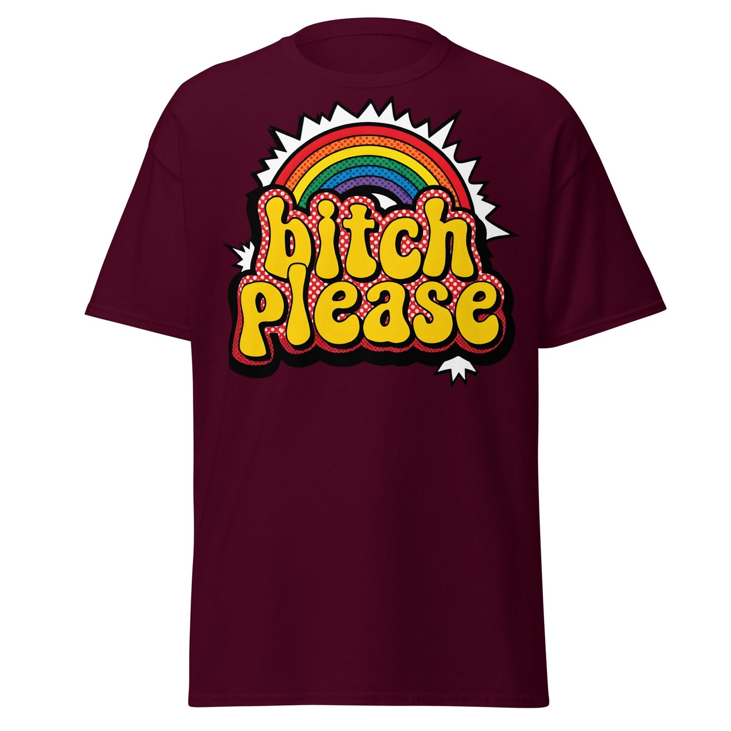Bitch Please T-Shirt Retro Rainbow Sarcastic Tee - Maroon - T-Shirts Online