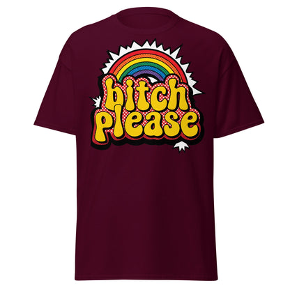 Bitch Please T-Shirt Retro Rainbow Sarcastic Tee - Maroon - T-Shirts Online
