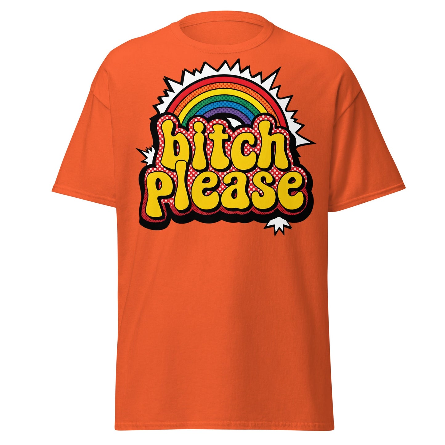 Bitch Please T-Shirt Retro Rainbow Sarcastic Tee - Orange - T-Shirts Online