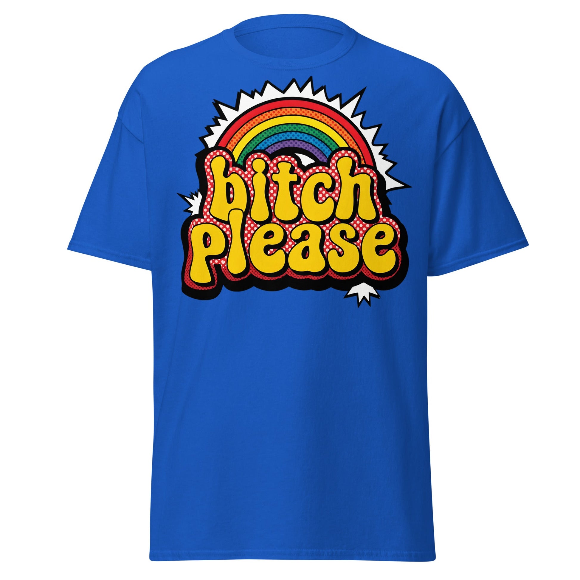 Bitch Please T-Shirt Retro Rainbow Sarcastic Tee - Royal - T-Shirts Online