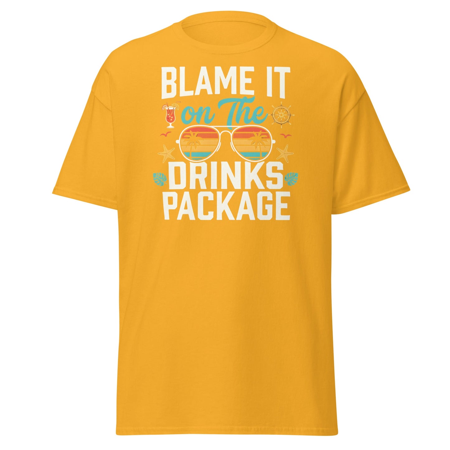 Blame It On The Drinks Package T-Shirt | Funny Cruise Vacation Tee - Gold - T-Shirts Online