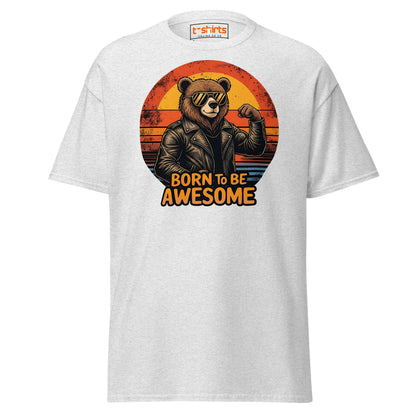 Born to Be Awesome T-Shirt | Cool Bear Graphic Tee - Ash - T-Shirts Online
