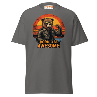 Born to Be Awesome T-Shirt | Cool Bear Graphic Tee - Charcoal - T-Shirts Online