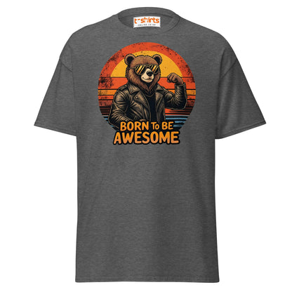 Born to Be Awesome T-Shirt | Cool Bear Graphic Tee - Dark Heather - T-Shirts Online