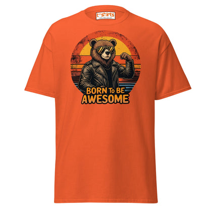Born to Be Awesome T-Shirt | Cool Bear Graphic Tee - Orange - T-Shirts Online