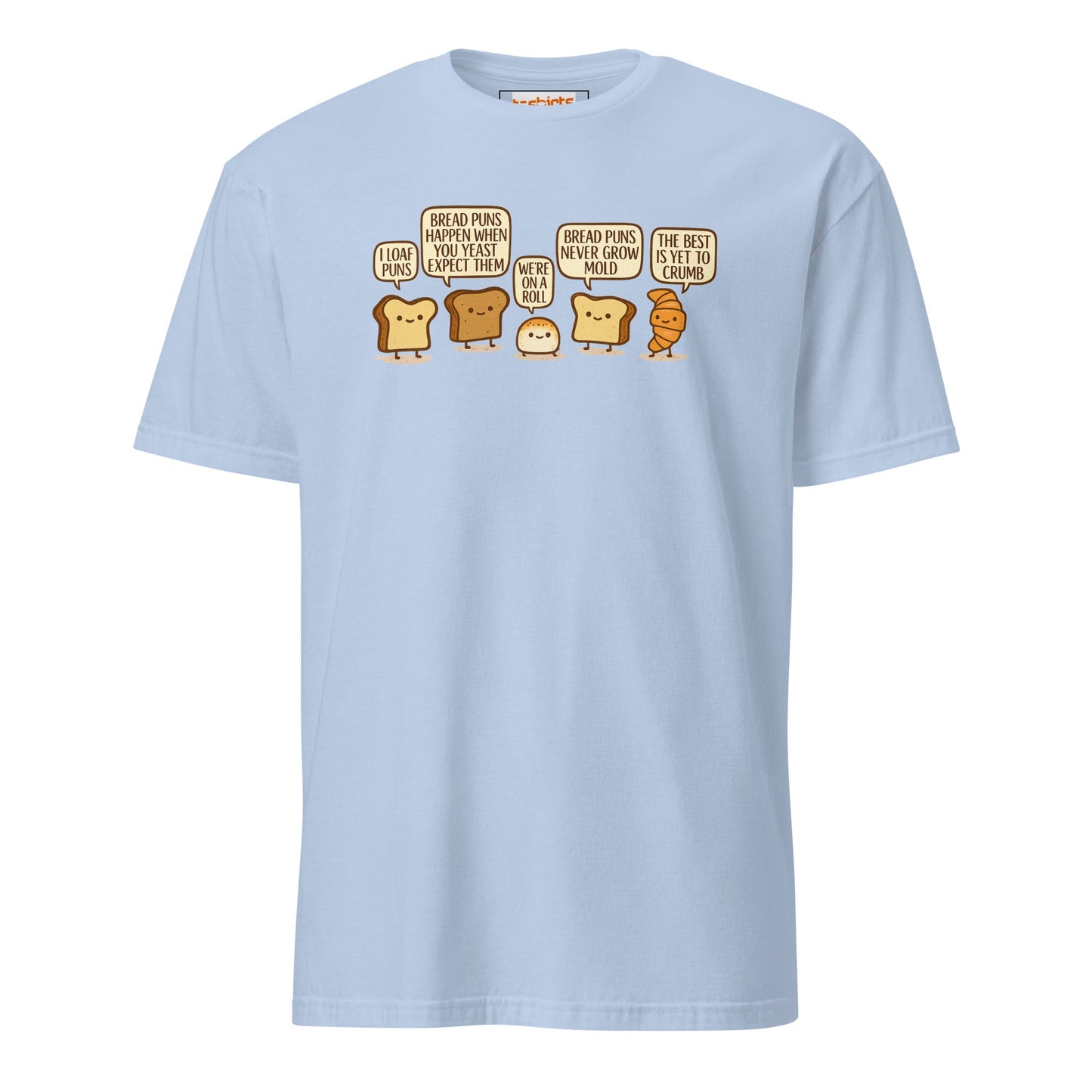 Bread Puns T-Shirt | Fun Pun Tee - Light Blue - T-Shirts Online
