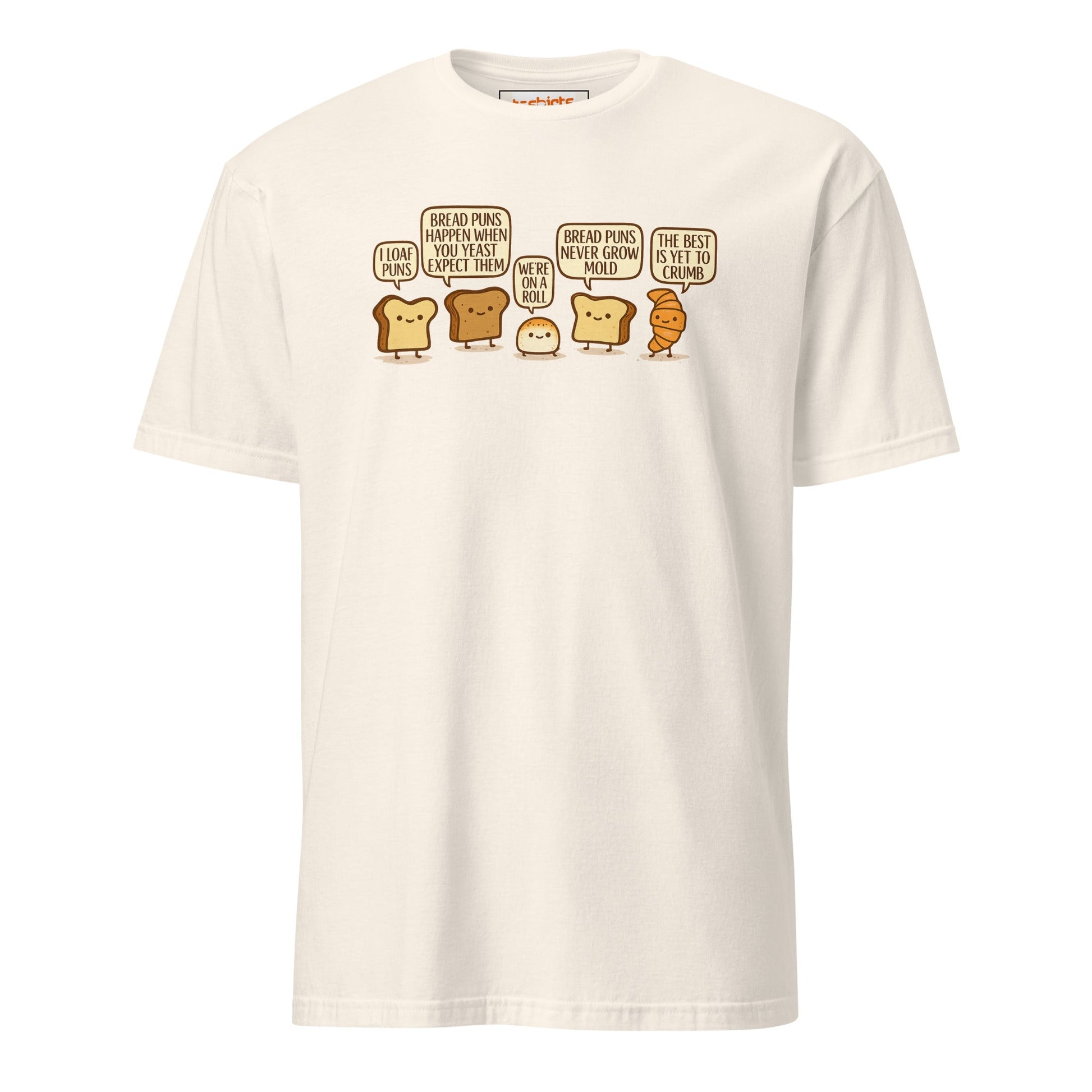 Bread Puns T-Shirt | Fun Pun Tee - Natural - T-Shirts Online