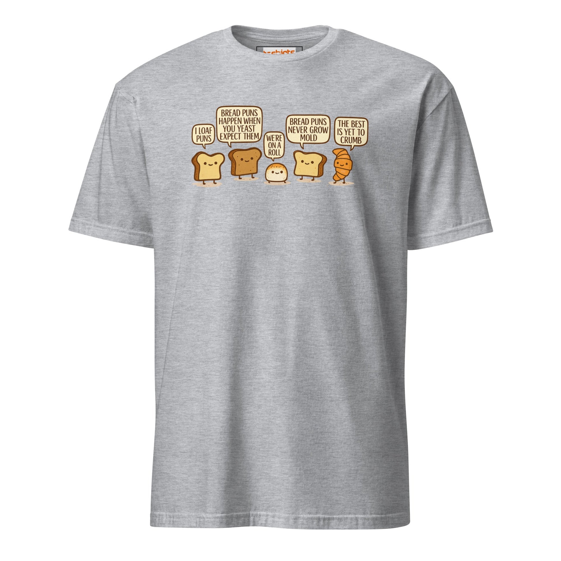 Bread Puns T-Shirt | Fun Pun Tee - Sport Grey - T-Shirts Online