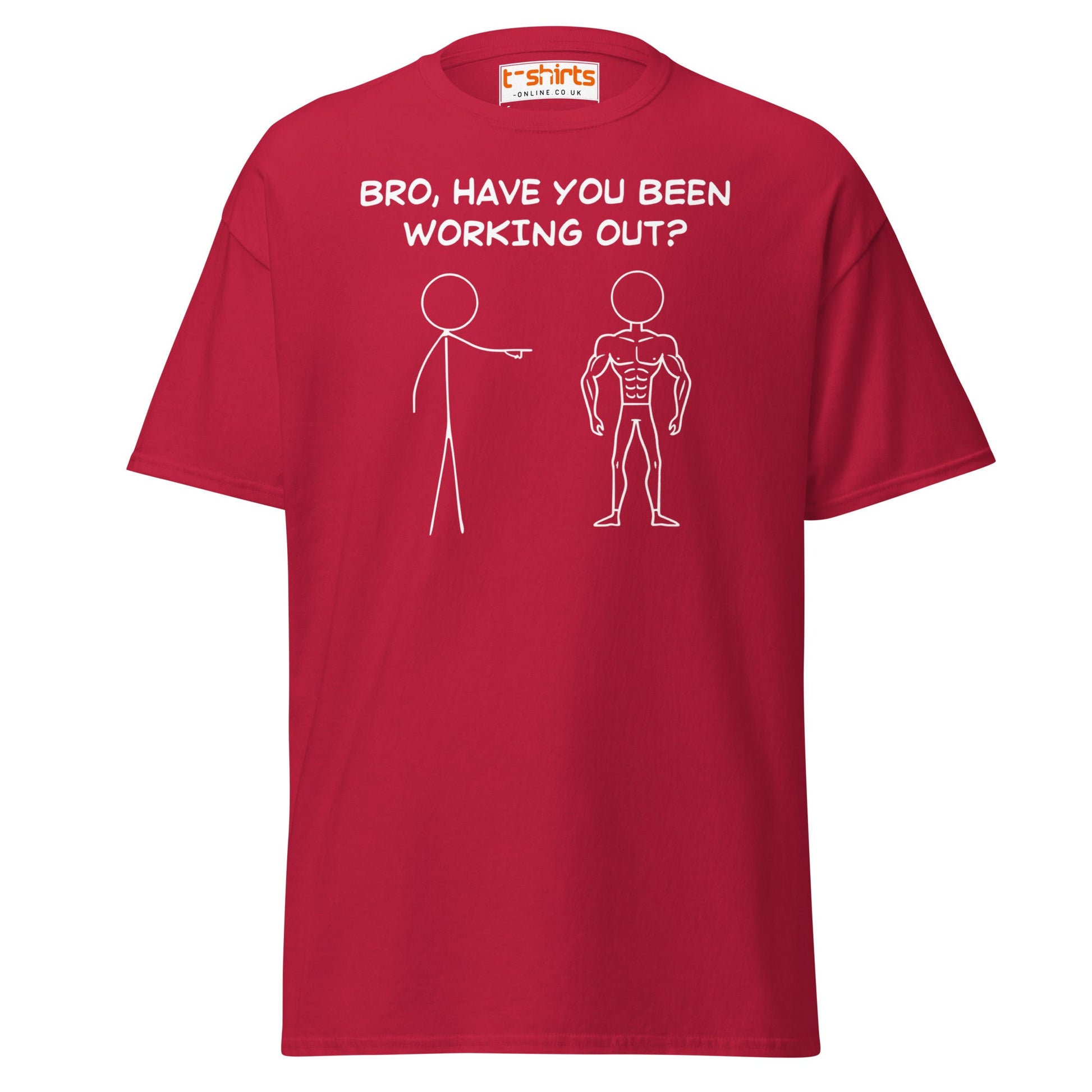 Bro, Have You Been Working Out? T-Shirt – Funny Stickman Tee - Cardinal - T-Shirts Online