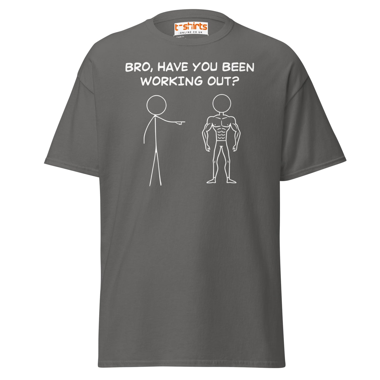 Bro, Have You Been Working Out? T-Shirt – Funny Stickman Tee - Charcoal - T-Shirts Online