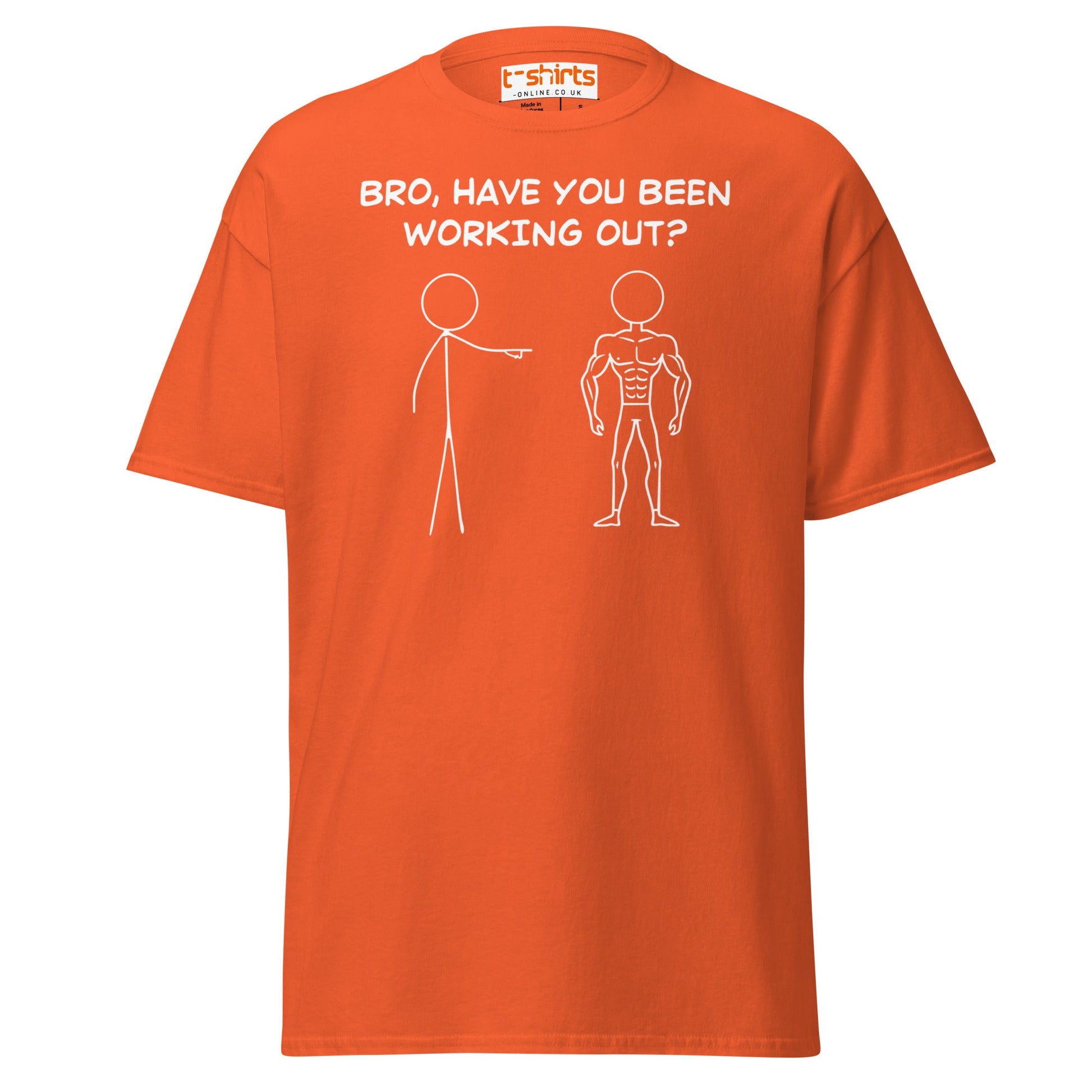 Bro, Have You Been Working Out? T-Shirt – Funny Stickman Tee - Orange - T-Shirts Online