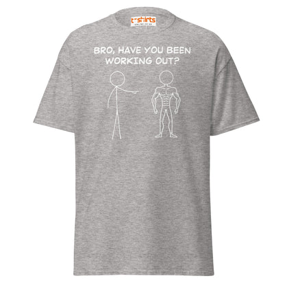 Bro, Have You Been Working Out? T-Shirt – Funny Stickman Tee - Sport Grey - T-Shirts Online