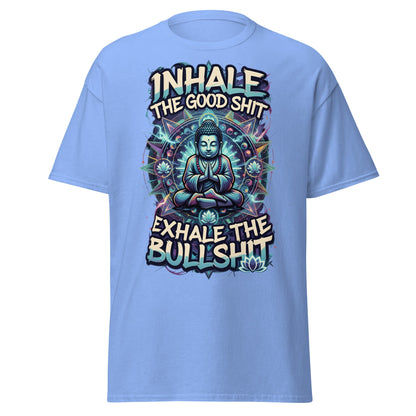 Buddha Meditation Tee - Inhale Good Shit Exhale Bullshit - Carolina Blue - T-Shirts Online