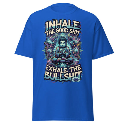 Buddha Meditation Tee - Inhale Good Shit Exhale Bullshit - Royal - T-Shirts Online