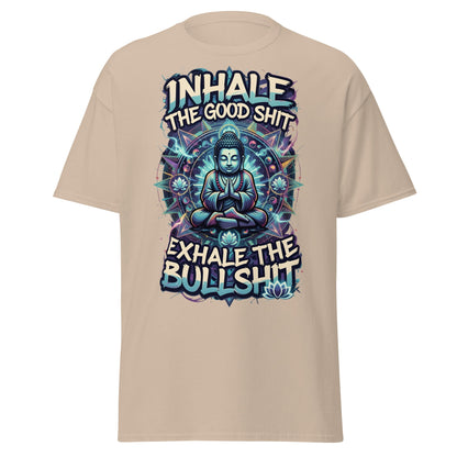 Buddha Meditation Tee - Inhale Good Shit Exhale Bullshit - Sand - T-Shirts Online