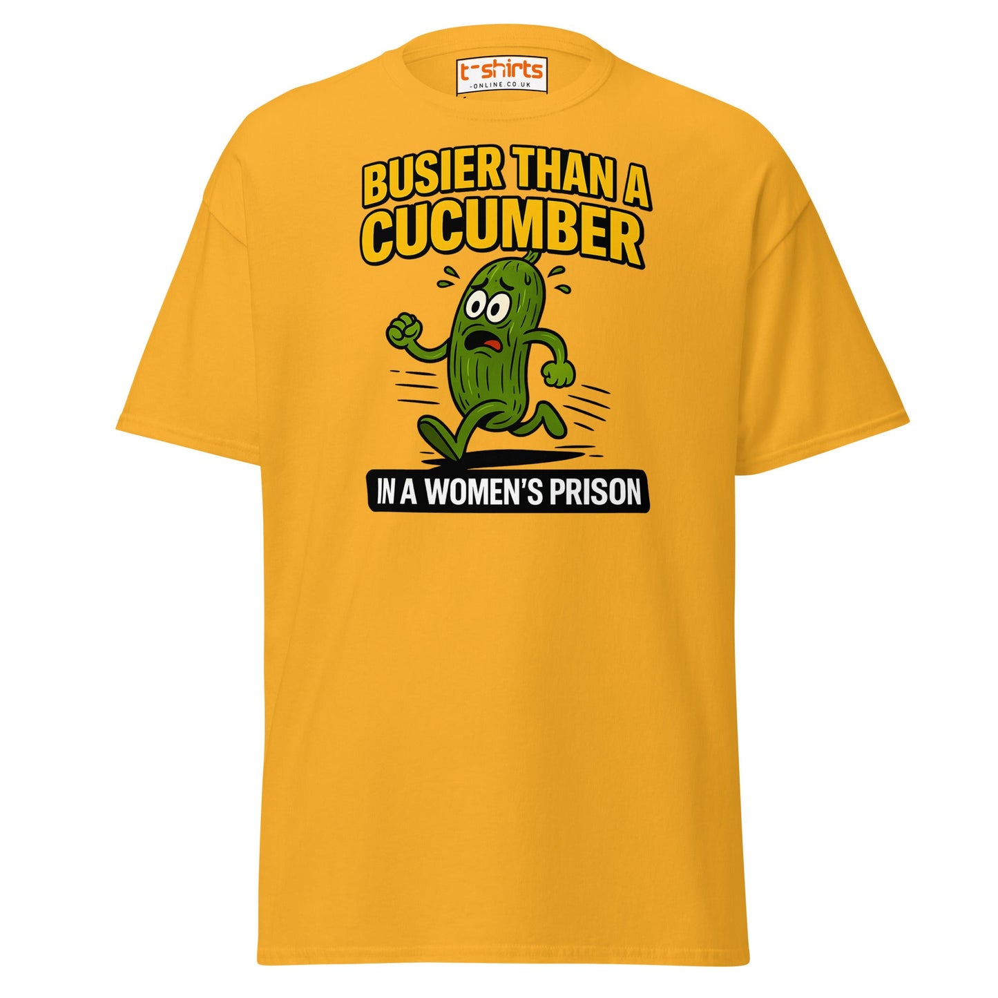 Busier Than a Cucumber Funny Prison T-Shirt - Gold - T-Shirts Online