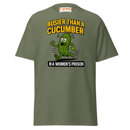Busier Than a Cucumber Funny Prison T-Shirt - Military Green - T-Shirts Online