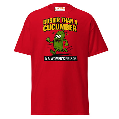 Busier Than a Cucumber Funny Prison T-Shirt - Red - T-Shirts Online