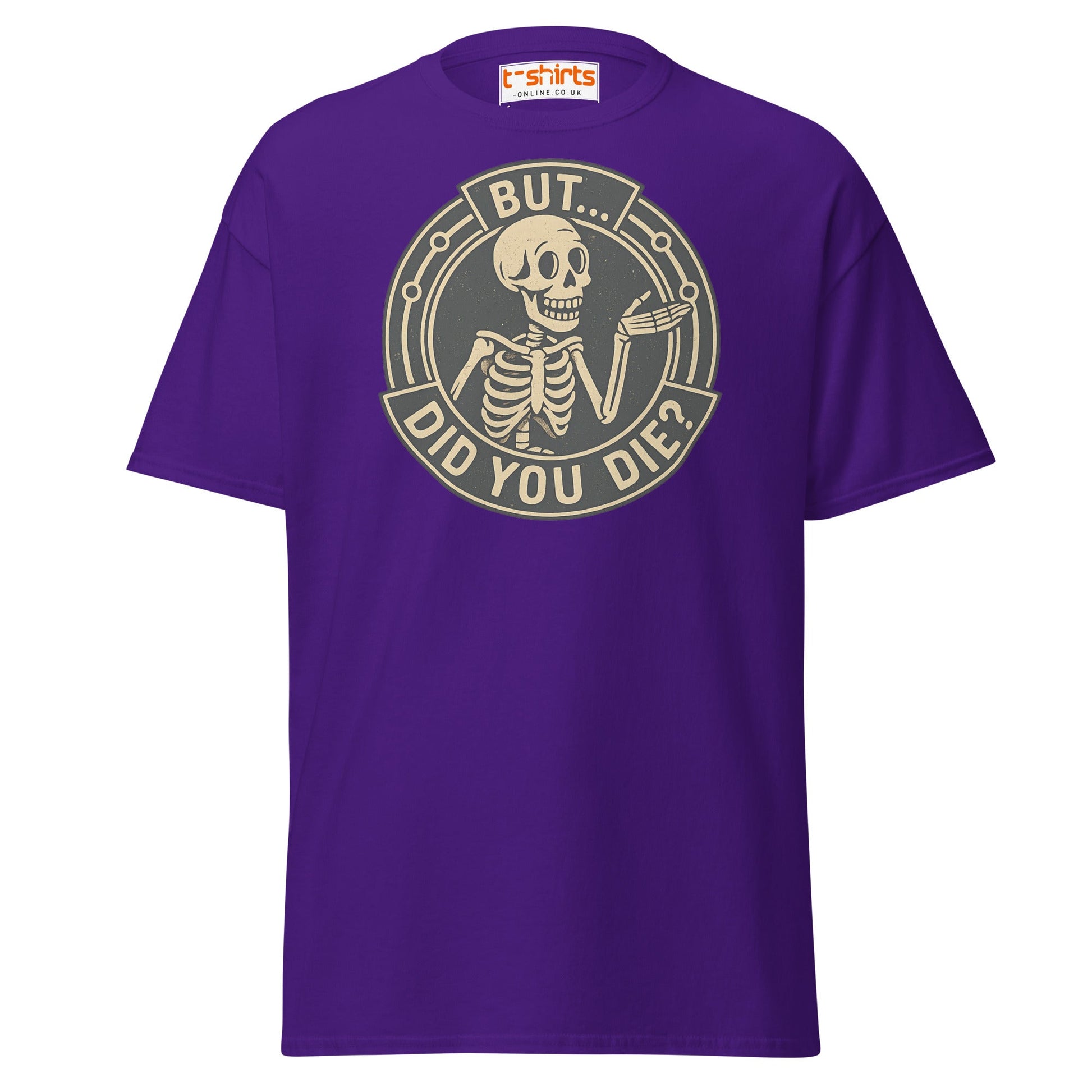 But Did You Die T-Shirt – Funny Vintage Skeleton Tee - Purple - T-Shirts Online