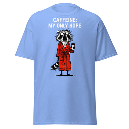 Caffeine My Only Hope T-Shirt - Funny Coffee Lover Tee - Carolina Blue - T-Shirts Online