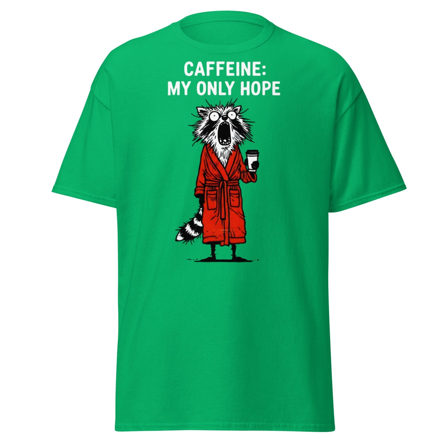 Caffeine My Only Hope T-Shirt - Funny Coffee Lover Tee - Irish Green - T-Shirts Online