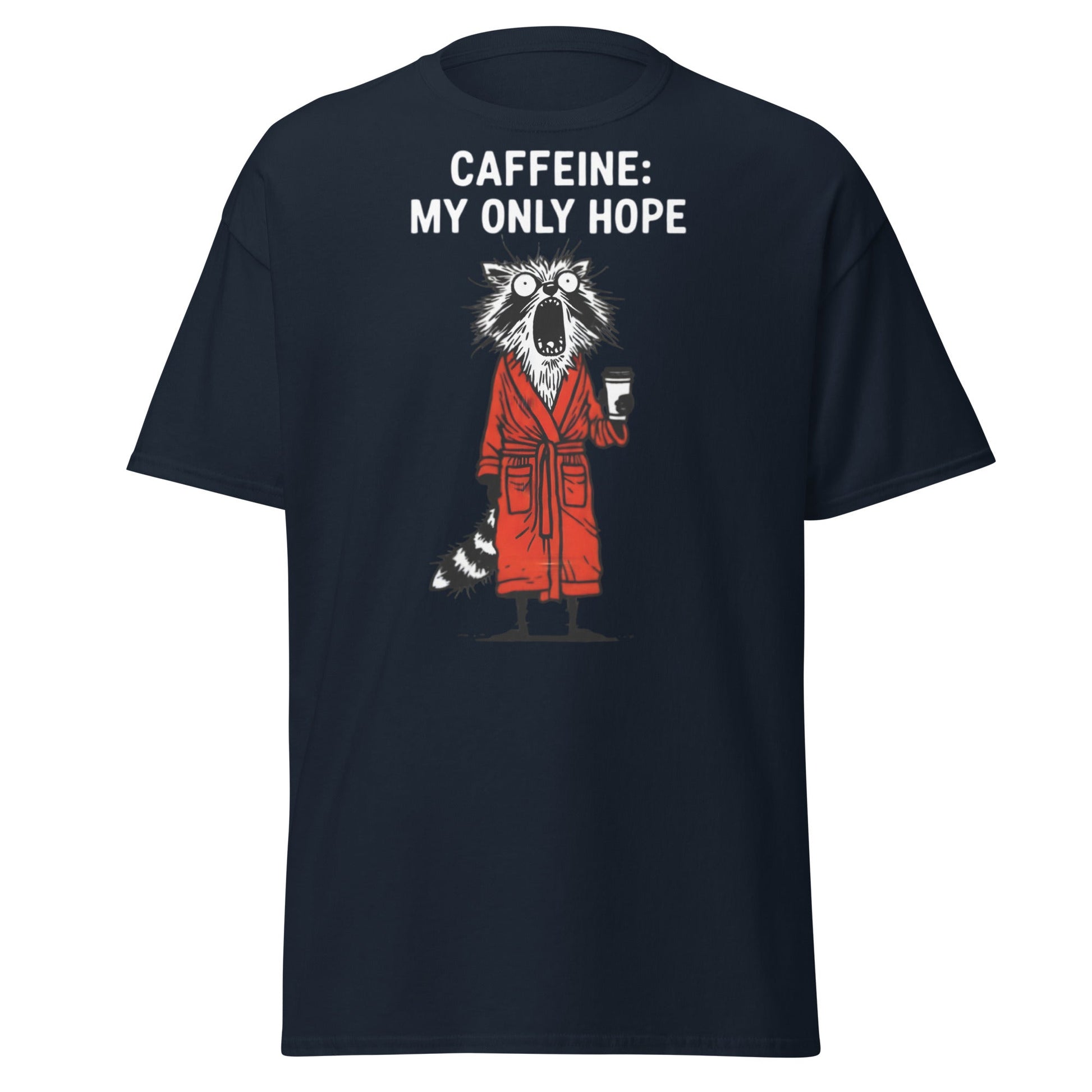 Caffeine My Only Hope T-Shirt - Funny Coffee Lover Tee - Navy - T-Shirts Online