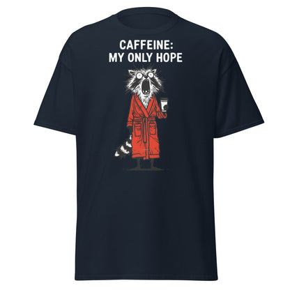 Caffeine My Only Hope T-Shirt - Funny Coffee Lover Tee - Navy - T-Shirts Online