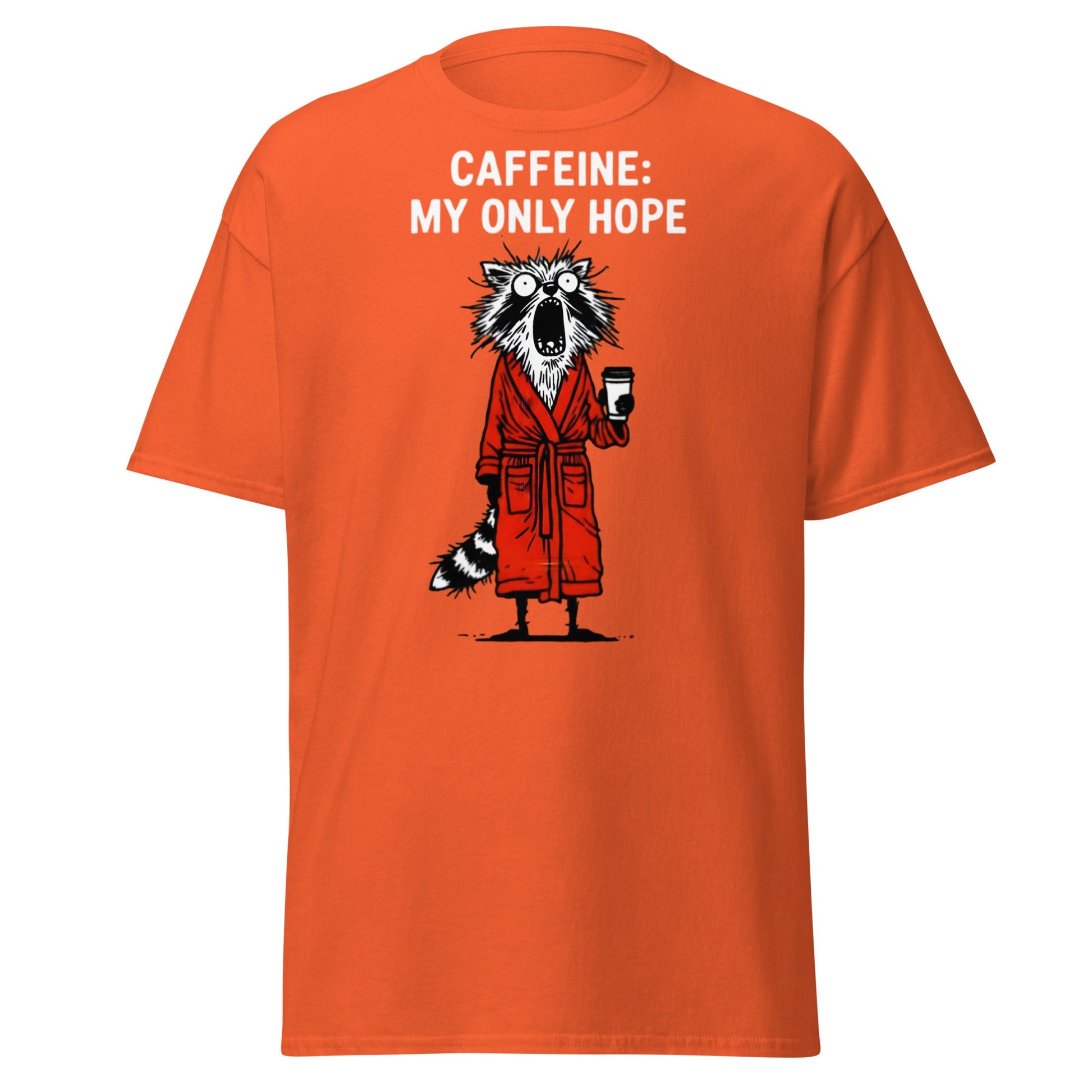 Caffeine My Only Hope T-Shirt - Funny Coffee Lover Tee - Orange - T-Shirts Online