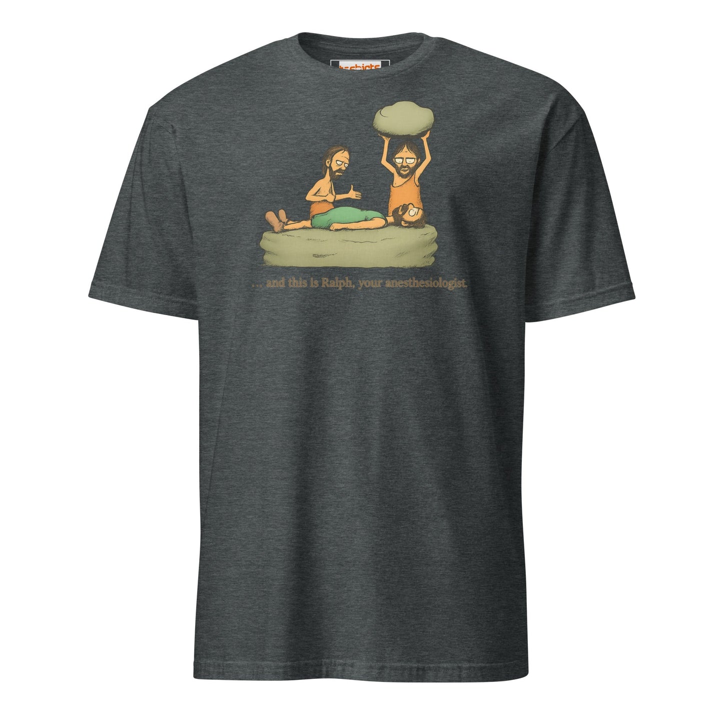 Caveman Comedy T-Shirt | Prehistoric Anesthesiologist Tee - Dark Heather - T-Shirts Online