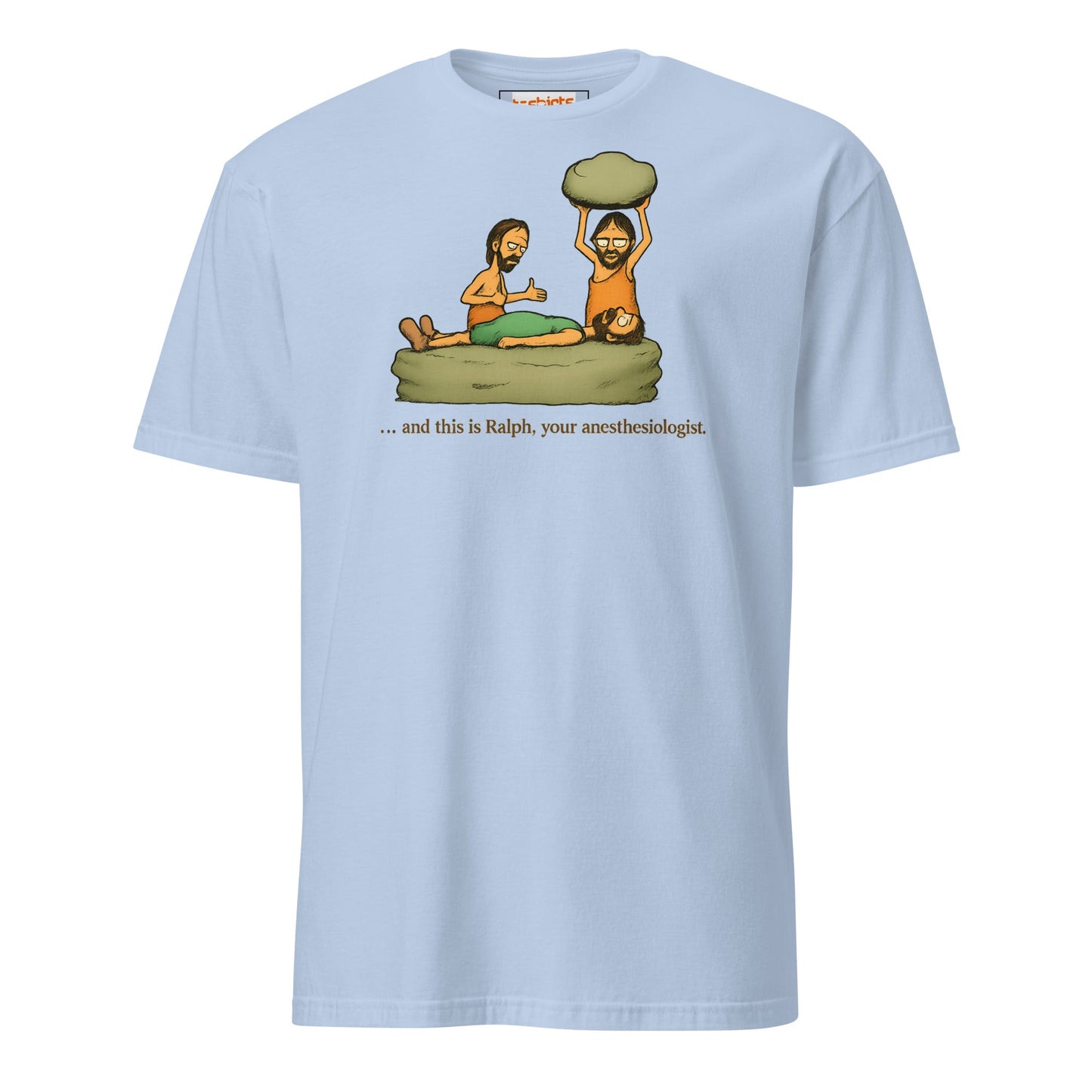 Caveman Comedy T-Shirt | Prehistoric Anesthesiologist Tee - Light Blue - T-Shirts Online