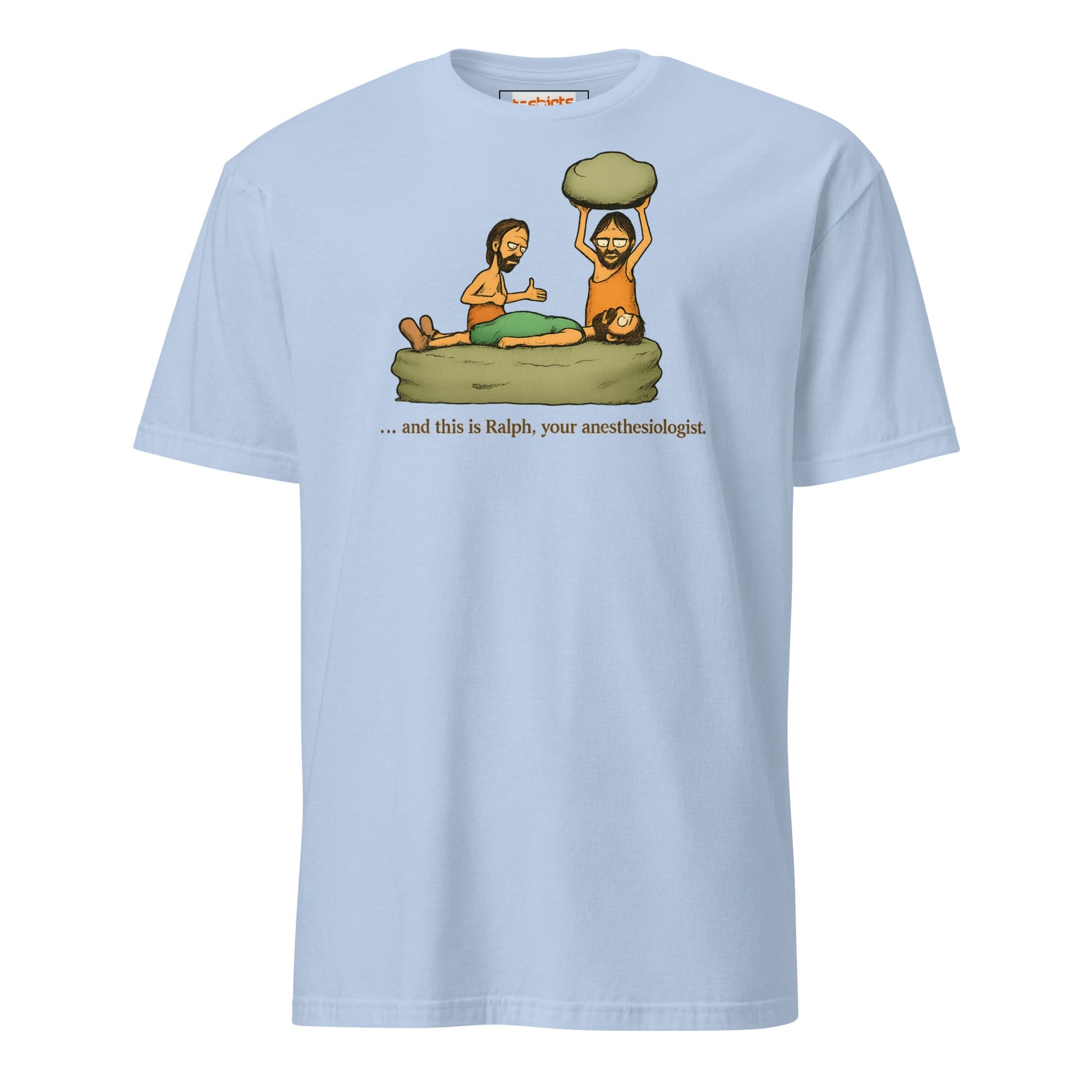 Caveman Comedy T-Shirt | Prehistoric Anesthesiologist Tee - Light Blue - T-Shirts Online