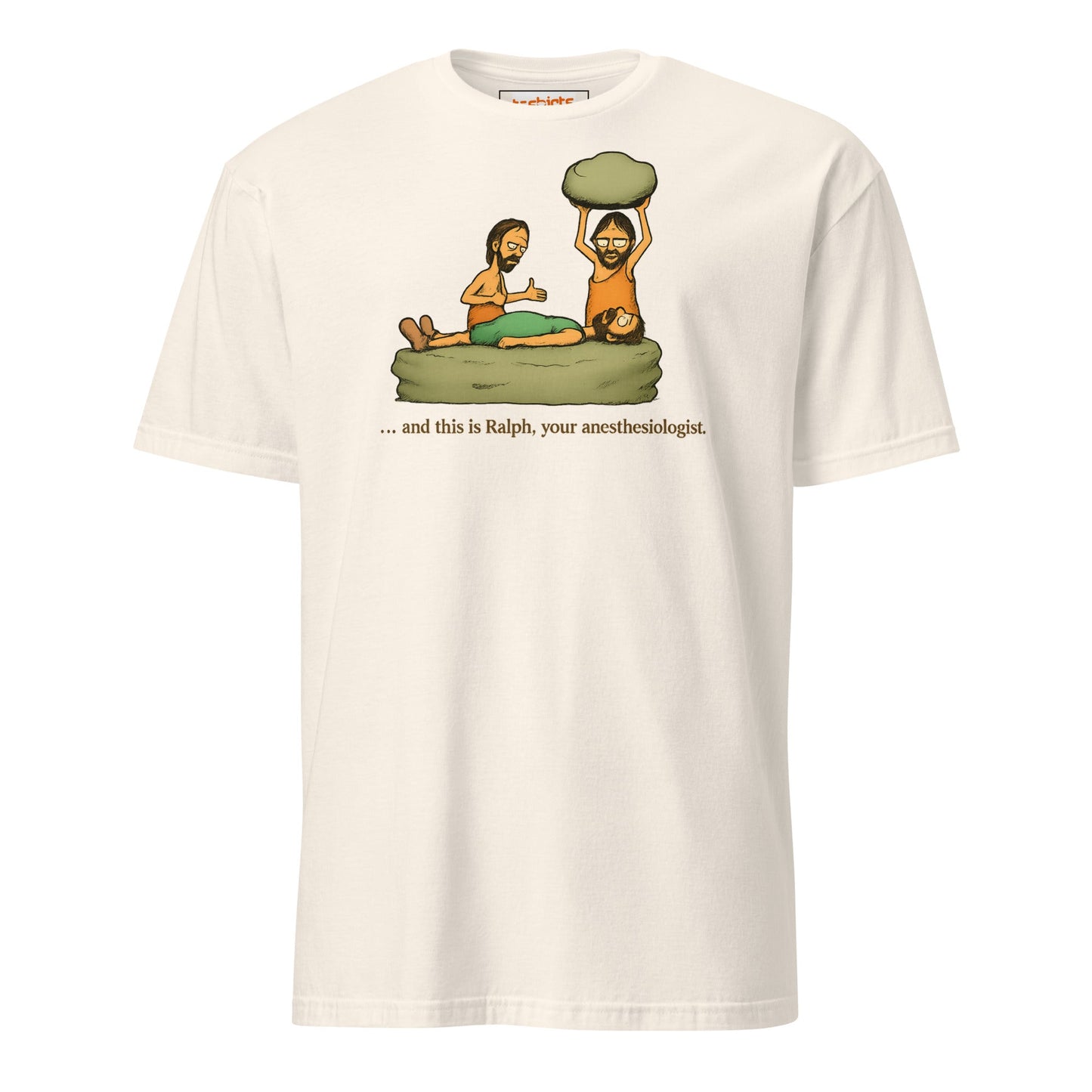 Caveman Comedy T-Shirt | Prehistoric Anesthesiologist Tee - Natural - T-Shirts Online
