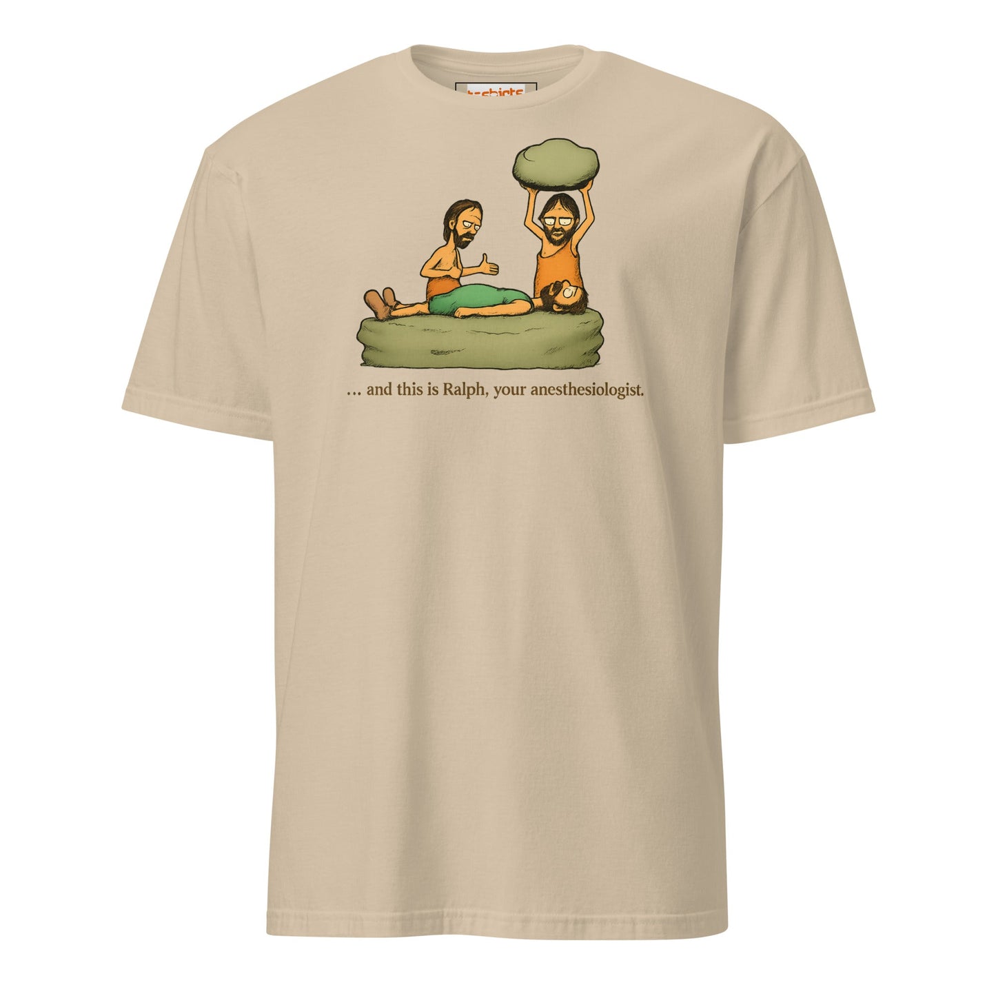 Caveman Comedy T-Shirt | Prehistoric Anesthesiologist Tee - Sand - T-Shirts Online