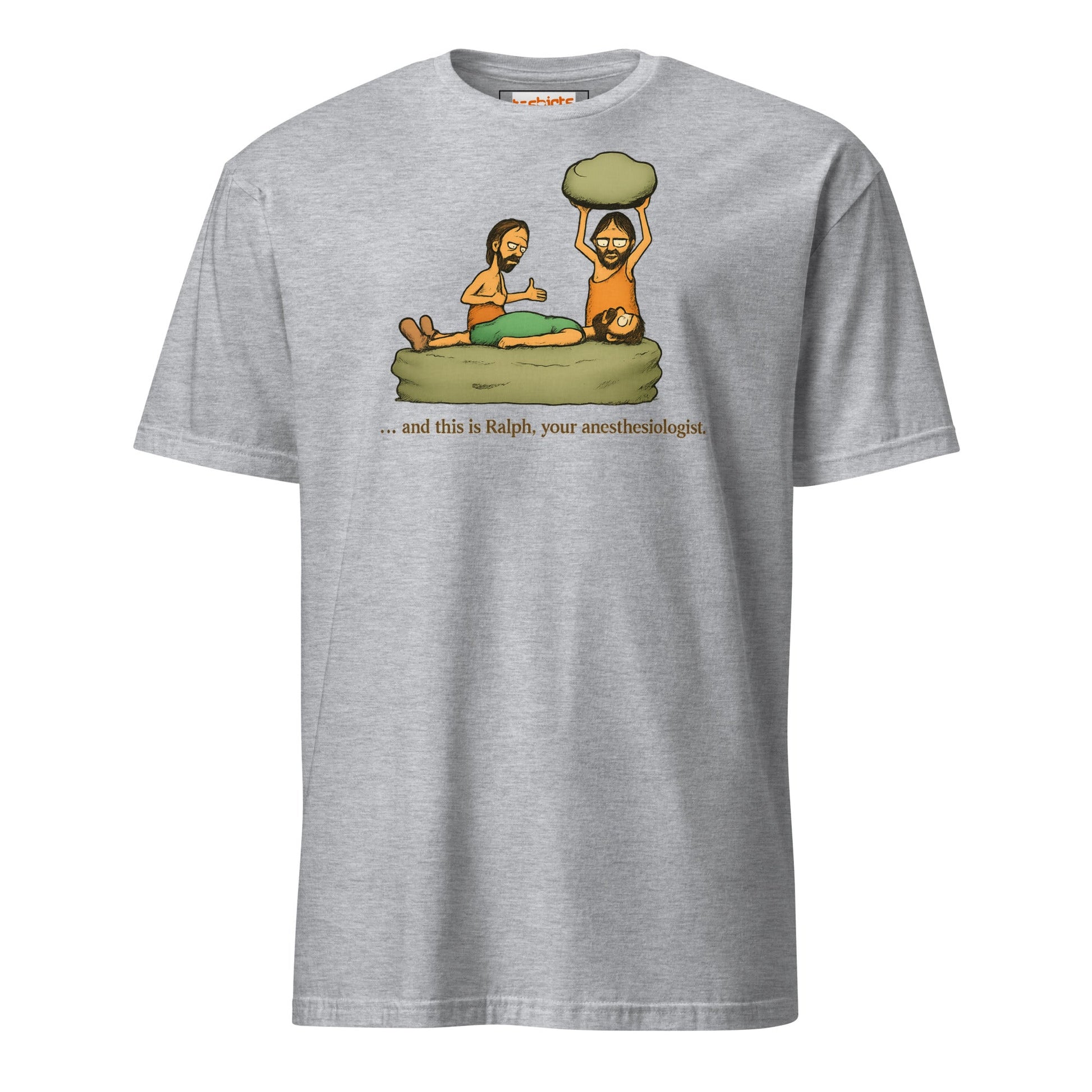 Caveman Comedy T-Shirt | Prehistoric Anesthesiologist Tee - Sport Grey - T-Shirts Online