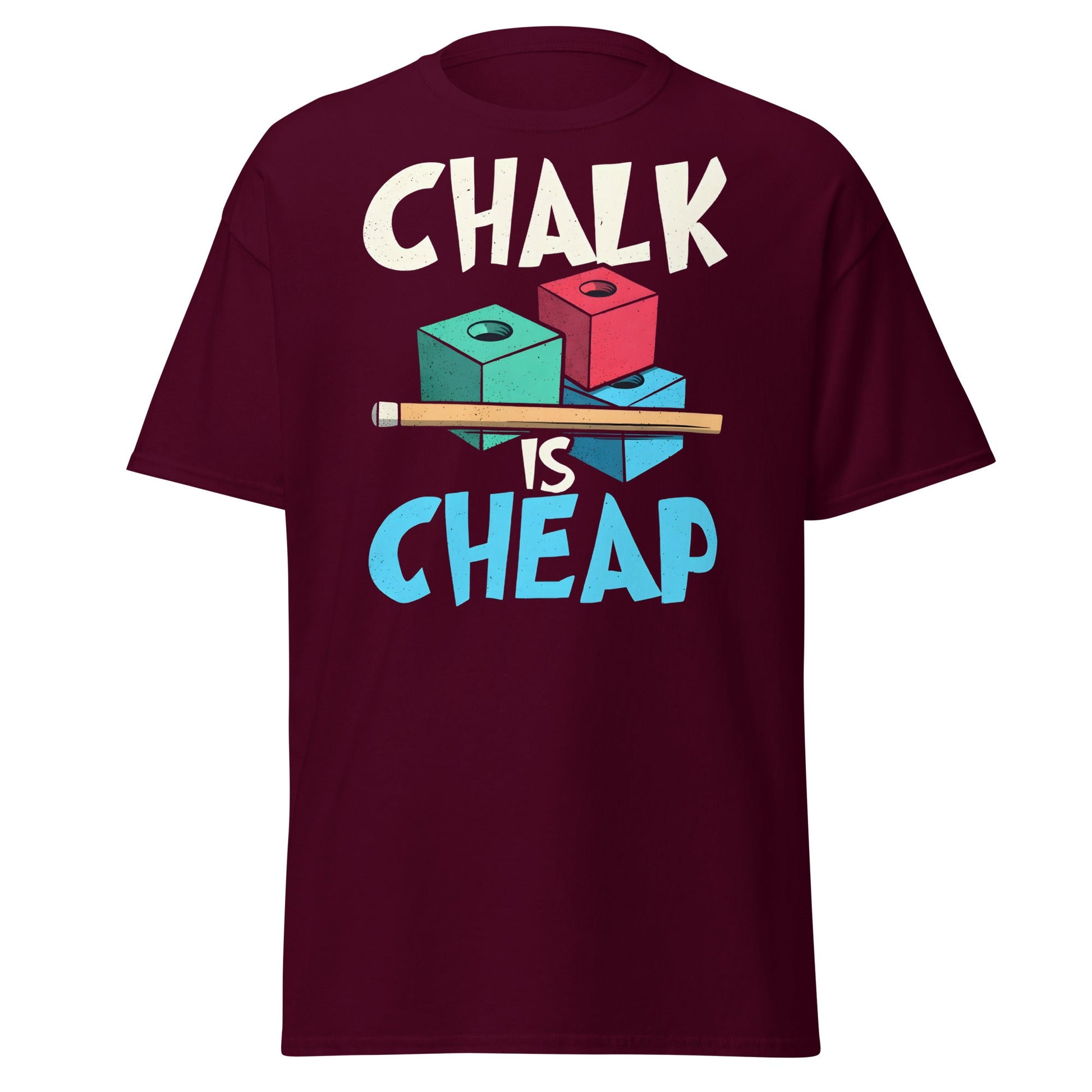 Chalk is Cheap Snooker T-Shirt - Funny Snooker Player Tee - Maroon - T-Shirts Online