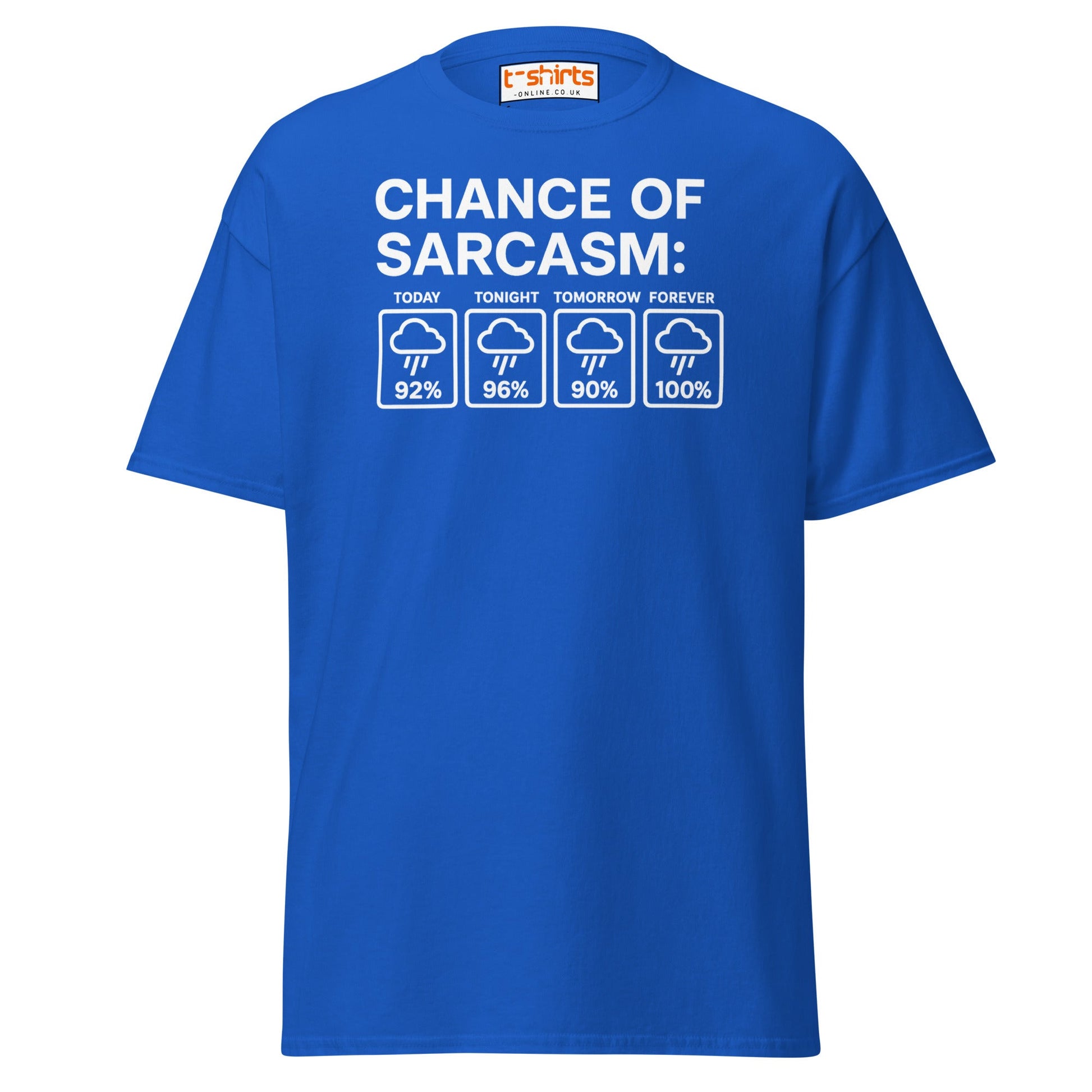 Chance of Sarcasm T-Shirt – Funny Weather Graphic - Royal - T-Shirts Online