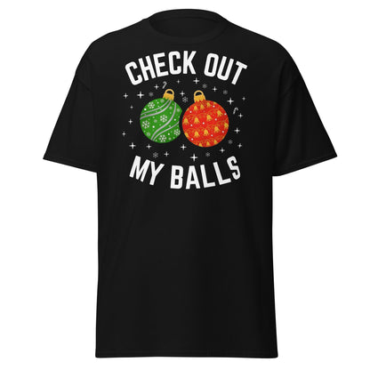 Check Out My Balls Christmas T-Shirt – Funny Holiday Tee - Black - T-Shirts Online