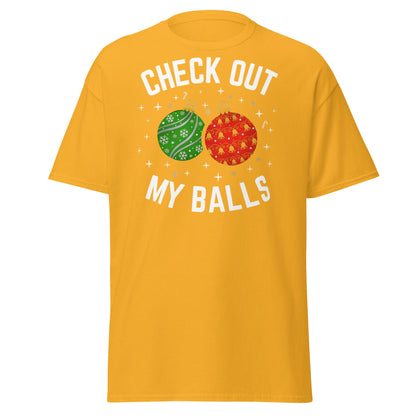 Check Out My Balls Christmas T-Shirt – Funny Holiday Tee - Gold - T-Shirts Online
