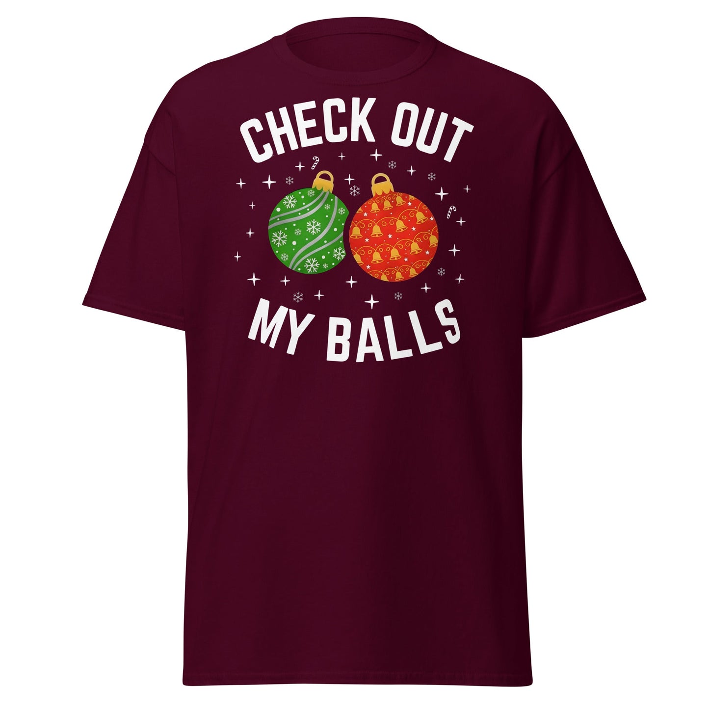 Check Out My Balls Christmas T-Shirt – Funny Holiday Tee - Maroon - T-Shirts Online