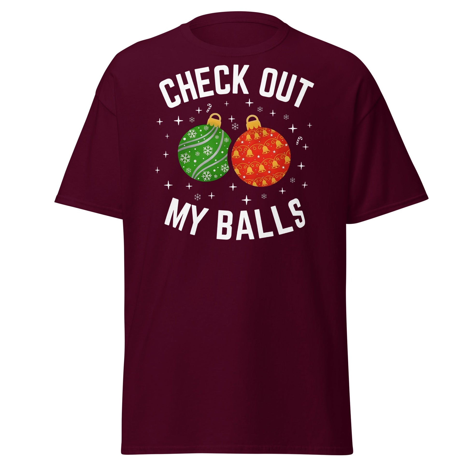 Check Out My Balls Christmas T-Shirt – Funny Holiday Tee - Maroon - T-Shirts Online
