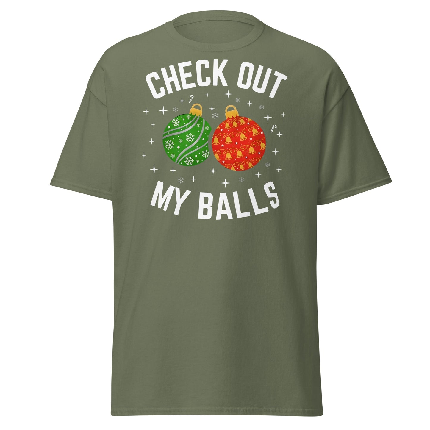 Check Out My Balls Christmas T-Shirt – Funny Holiday Tee - Military Green - T-Shirts Online